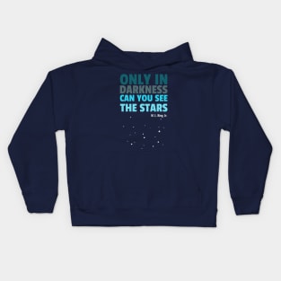Only In Darkness Can You See The Stars Kids Hoodie